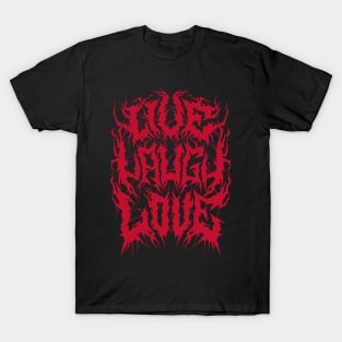 Black Metal Live Laugh Love Parody - 90s Grunge Aesthetic T-Shirt